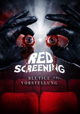 Red Screening - Blutige Vorstellung