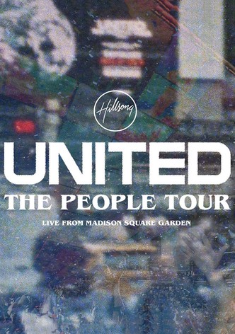 Hillsong UNITED: The People Tour (Live from Madison Square Garden)