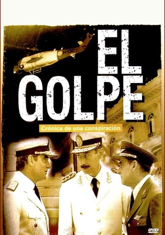 El golpe: crónica de una conspiración