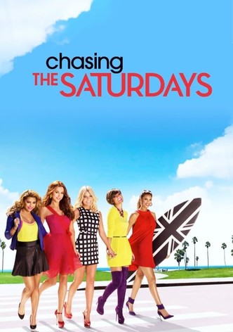 Chasing The Saturdays