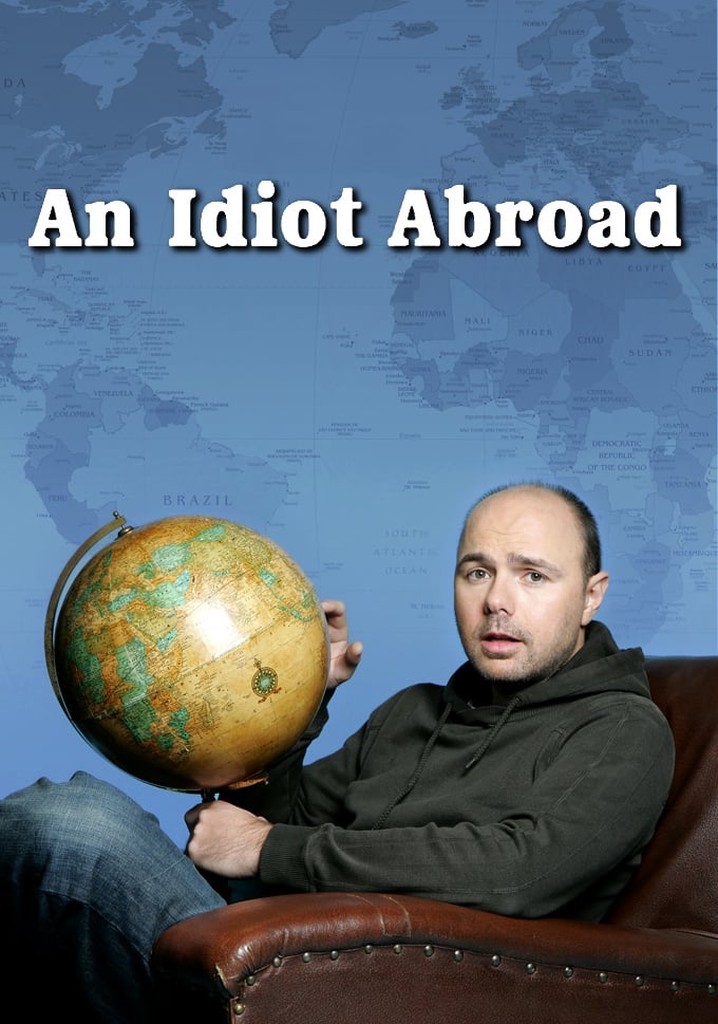 An Idiot Abroad - streaming tv series online