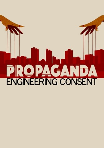 Propaganda: Engineering Consent