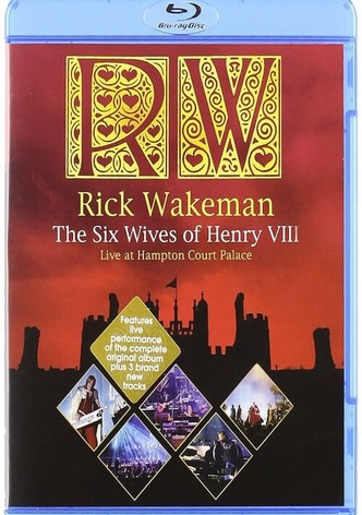 Rick Wakeman: The Six Wives of Henry VIII. Live at Hampton Court Palace