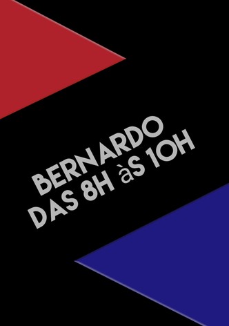 Bernardo das 8h às 10h