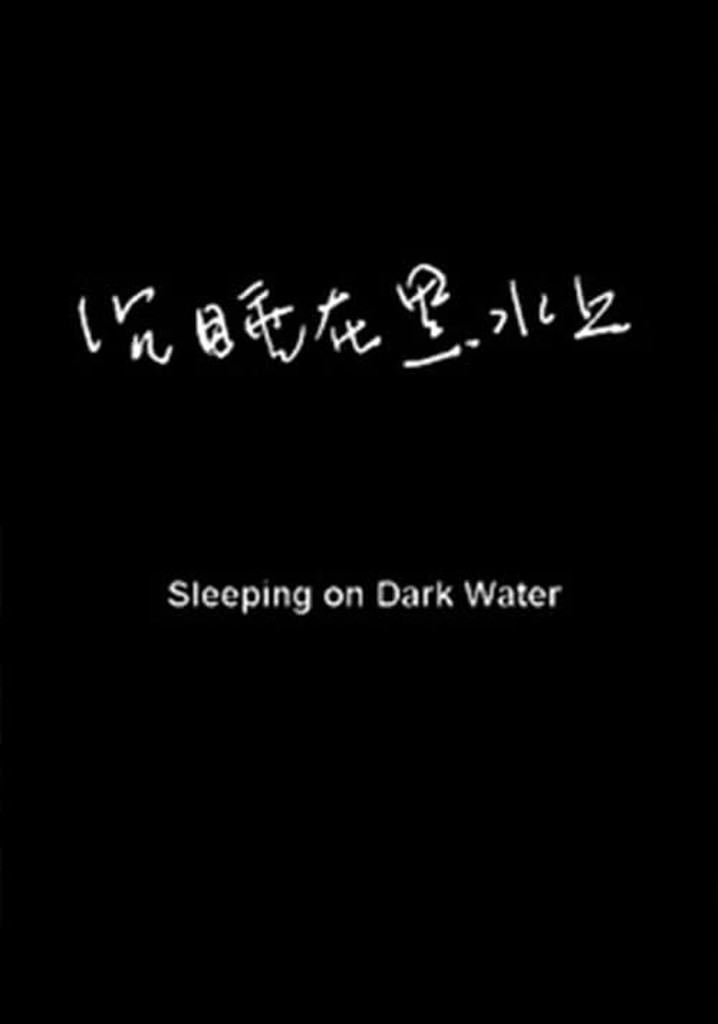 Sleeping on Dark Waters