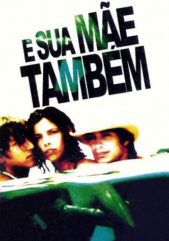 E A Tua Mãe Também