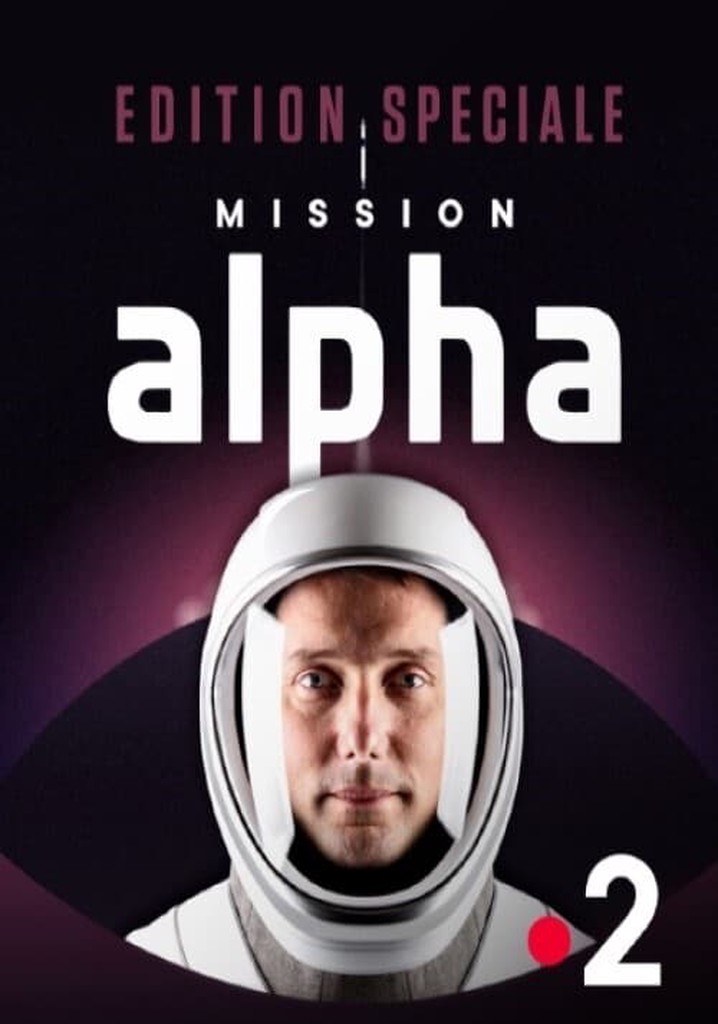 Edition spéciale : "Mission Alpha"