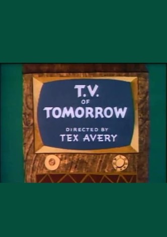T.V. of Tomorrow
