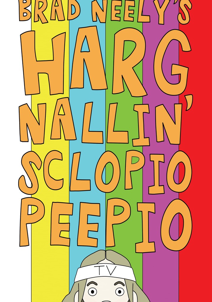 Brad Neely's Harg Nallin' Sclopio Peepio