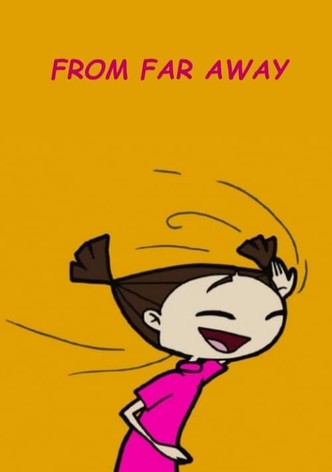 From Far Away