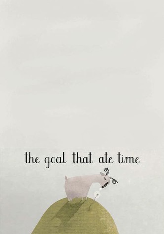 The Goat That Ate Time