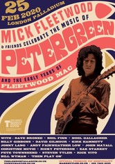 Mick Fleetwood and Friends: Celebrate the Music of Peter Green and the Early Years of Fleetwood Mac