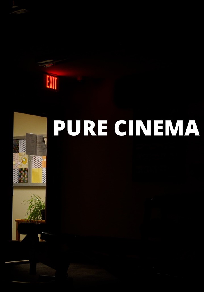 PURE CINEMA