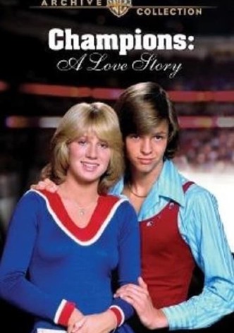 Champions: A Love Story