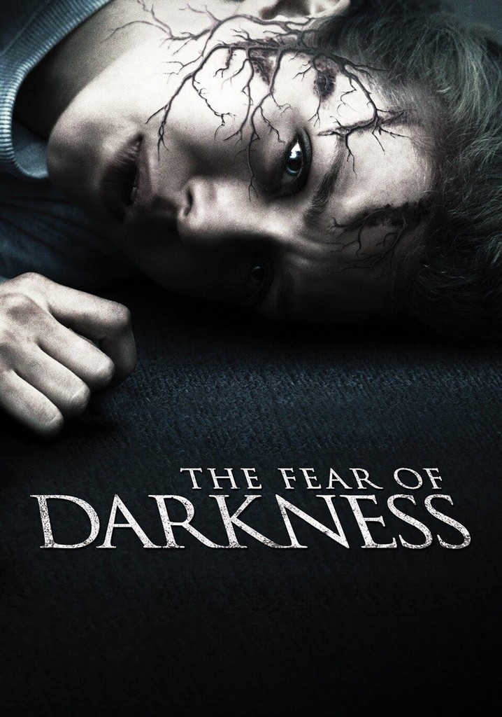 The Fear of Darkness streaming where to watch online?