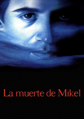 La muerte de Mikel