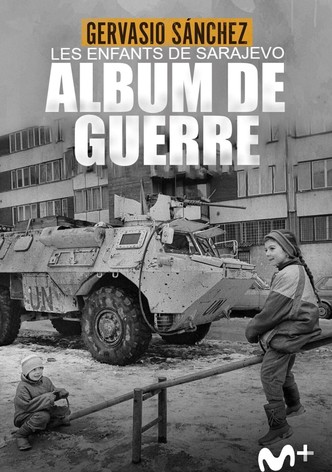 Les Enfants de Sarajevo : album de guerre