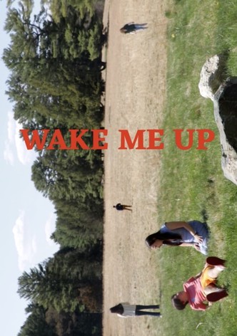 Wake Me Up