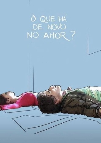 O Que Há de Novo no Amor?