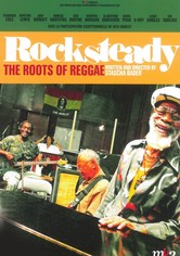 Rocksteady: The Roots of Reggae
