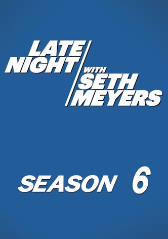 Late Night with Seth Meyers streaming online