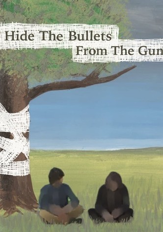 Hide the Bullets from the Gun