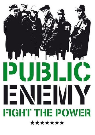 Public Enemy: Fight the Power