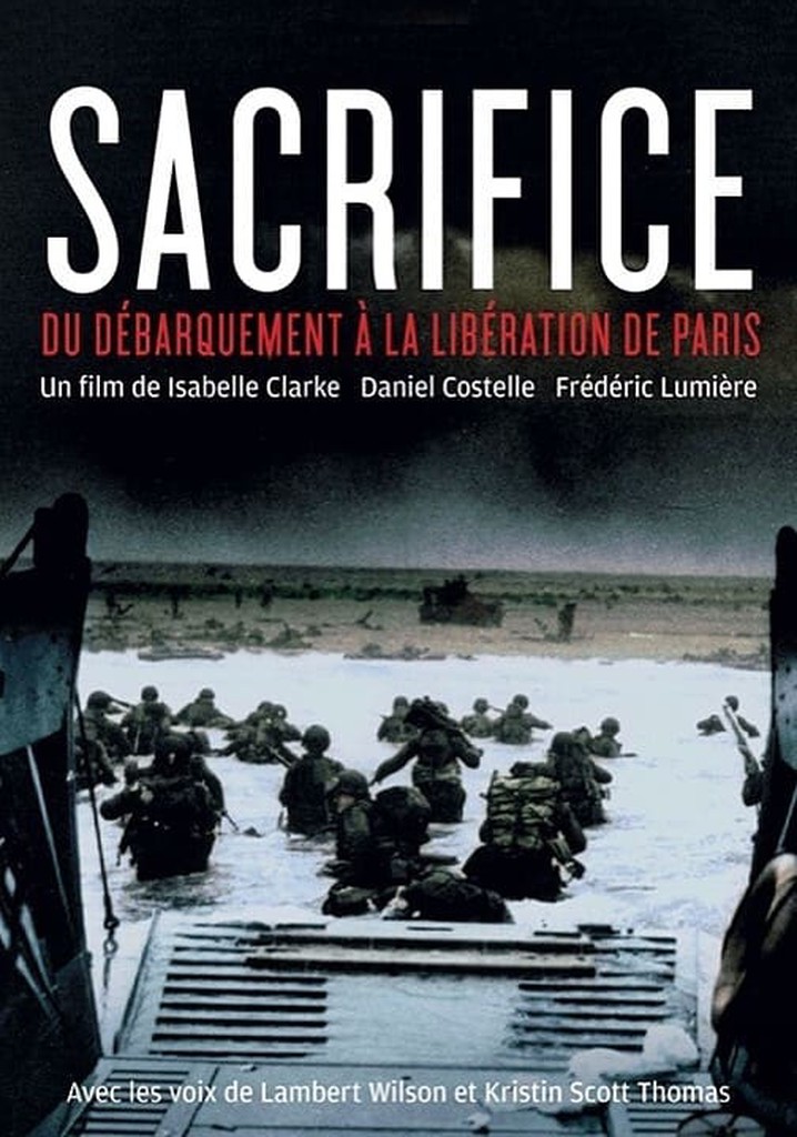 Sacrifice - Du Débarquement à la Libération de Paris