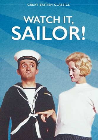 Watch It, Sailor!