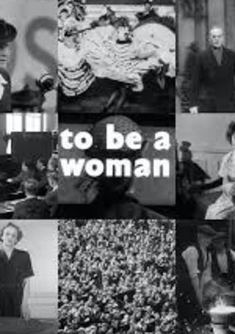 To Be a Woman