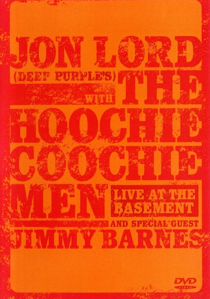 Jon Lord with The Hoochie Coochie Men: Live at The Basement