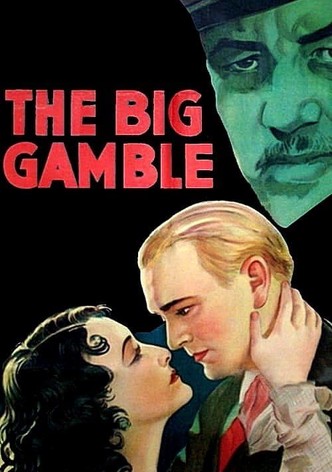The Big Gamble
