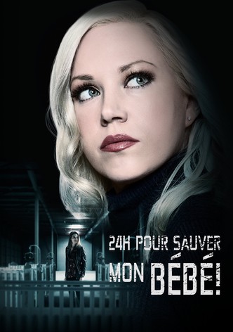 24h Pour Sauver Mon Bébé !