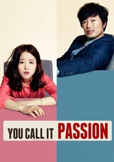 Tú lo llamas pasión