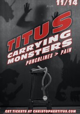 Christopher Titus: Carrying Monsters