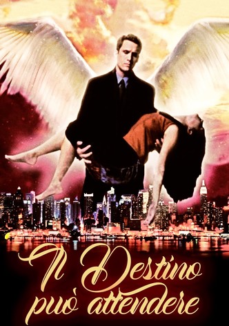 Il destino può attendere