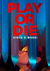 Play or Die - Gioca o Muori