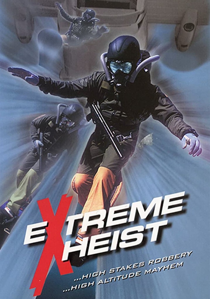 Extreme Heist
