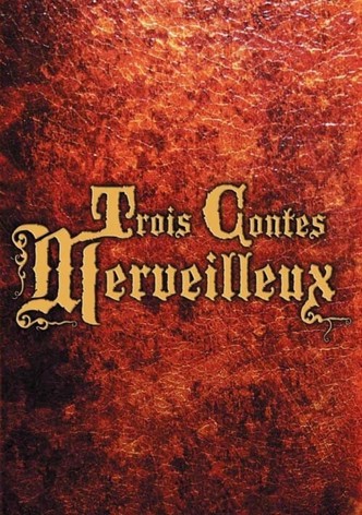 Trois contes merveilleux