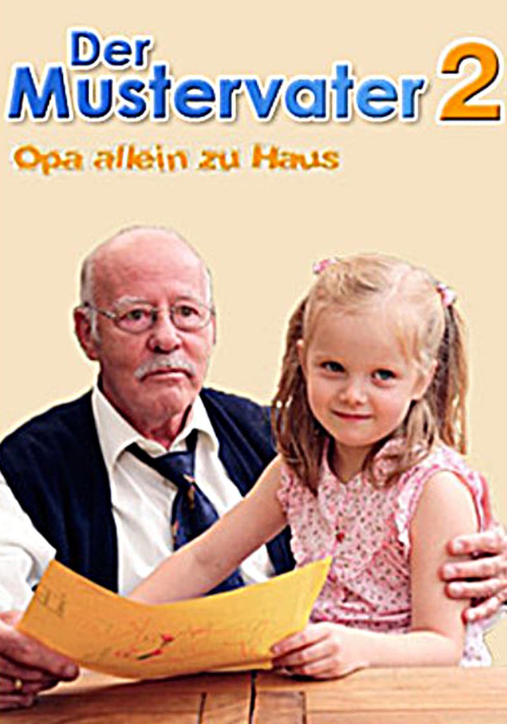 Der Mustervater 2 - Opa allein zu Haus