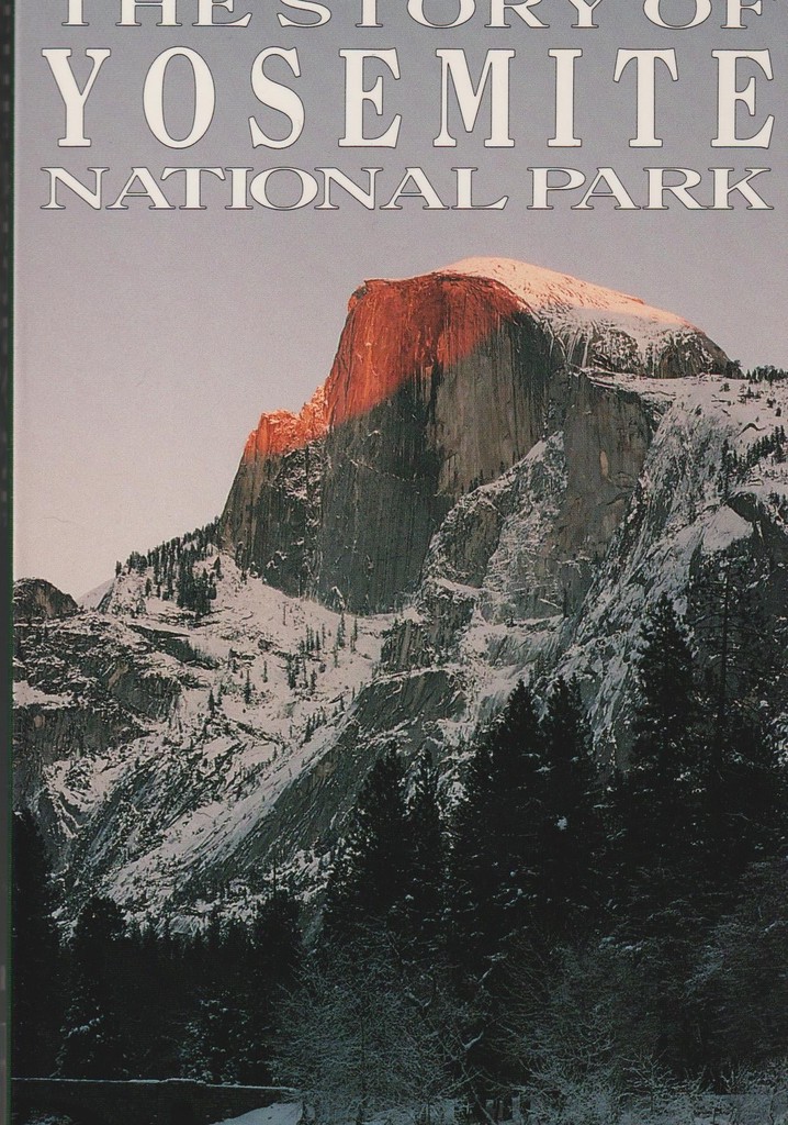 The Story of Yosemite National Park
