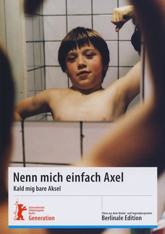 Nenn’ mich einfach Axel
