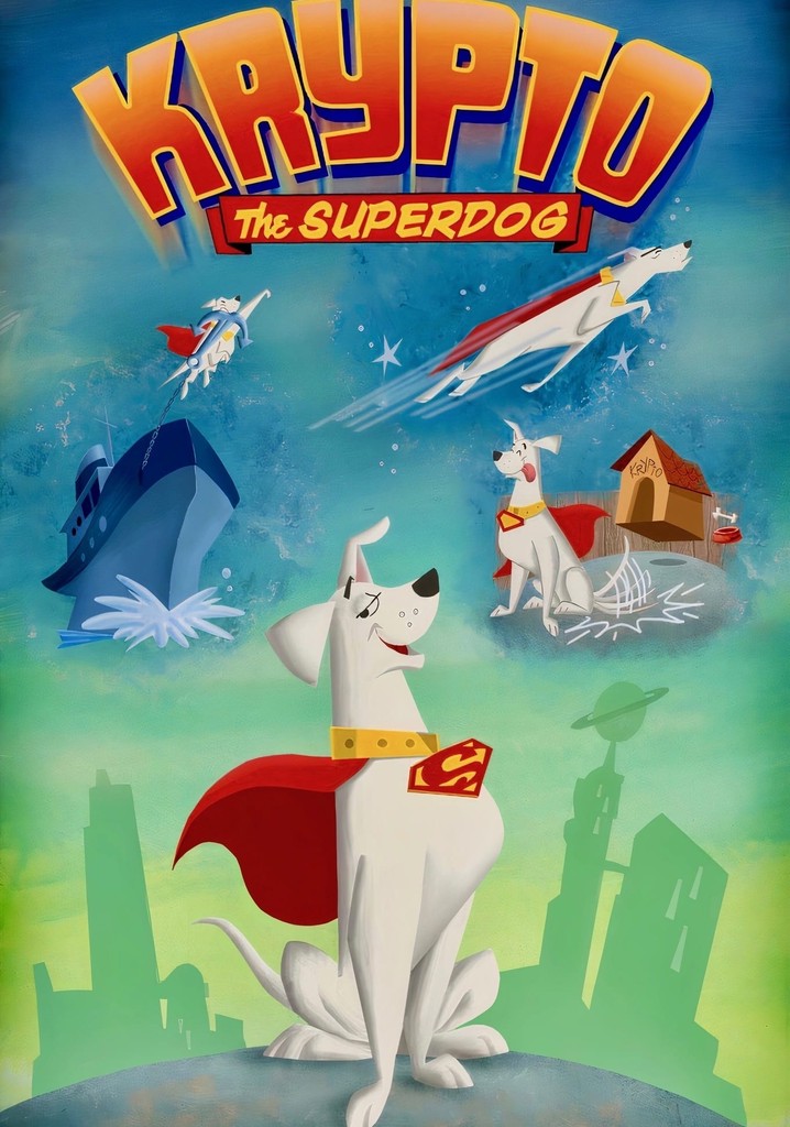 Krypto the Superdog Season 1 watch episodes streaming online