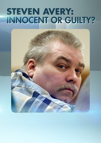 Steven Avery: Innocent or Guilty?