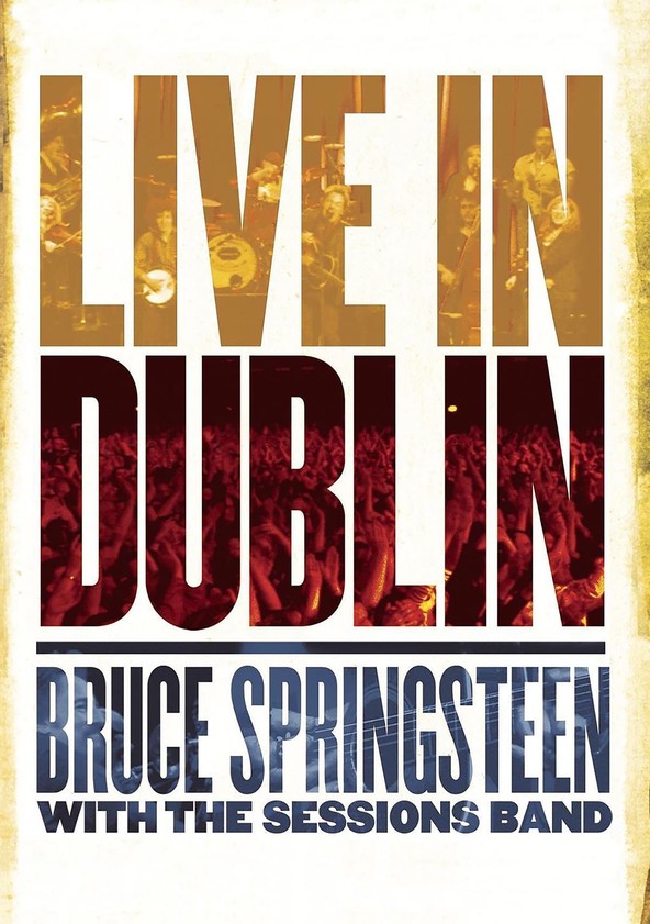 Bruce Springsteen - Live in Dublin streaming