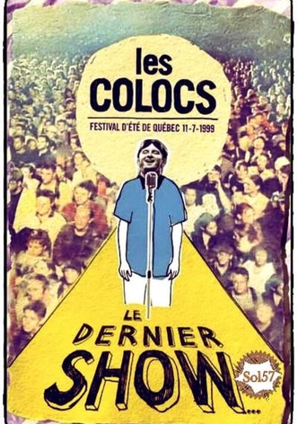 Les Colocs : Festival d'été de Québec 11-7-1999 - Le dernier show