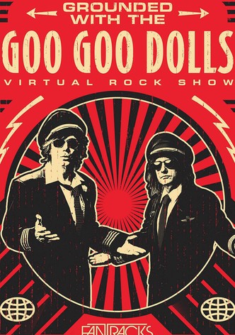 The Goo Goo Dolls - Grounded with The Goo Goo Dolls