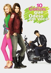 10 Coisas que Eu Odeio em Você