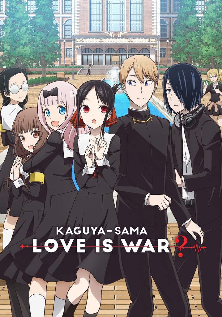 Watch KAGUYA-SAMA: LOVE IS WAR - Crunchyroll