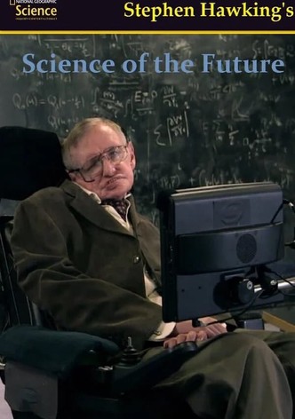Stephen Hawking's Science of the Future